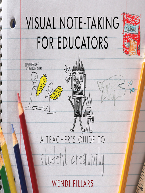 Title details for Visual Note-Taking for Educators by Wendi Pillars - Available